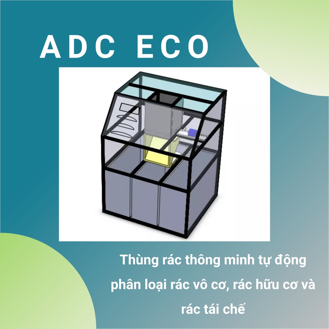 Nhóm ADC Eco - Thùng rác thông minh tự động phân loại rác vô cơ, rác hữu cơ và rác tái chế