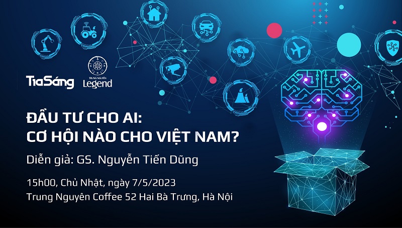 Tọa đàm “Đầu tư cho AI: Cơ hội nào cho Việt Nam?” 