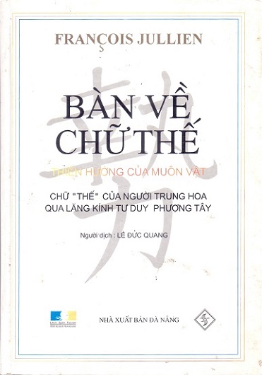 F. Jullien đã dày công khảo sát các văn bản về chữ thế chứa đựng trong toàn bộ những trải nghiệm văn hóa Trung Hoa. Nguồn INT