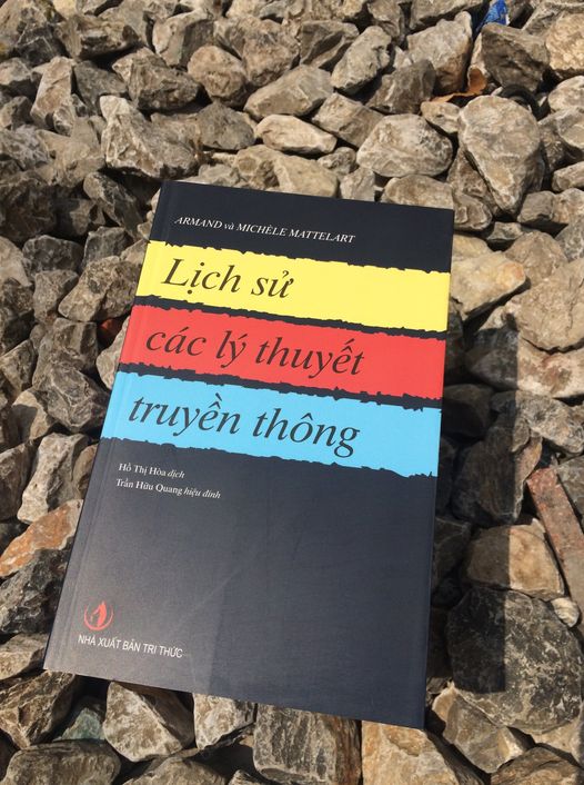 Cuốn sách của Armand và Michèle Mattelart có thể coi là một sách nhập môn hữu ích về các lý thuyết truyền thông. Nguồn: FP NXB Tri thức