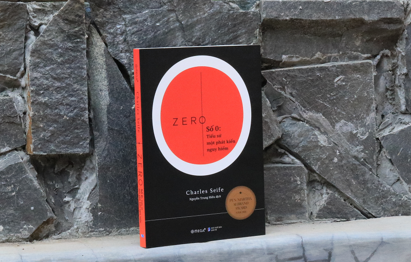 Zero: The Biography of a Dangerous Idea của Charles Seife được xuất bản lần đầu vào năm 2000 và mới đây đã được dịch sang tiếng Việt. Ảnh: Omega+