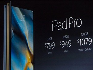 Cận cảnh chiếc máy tính bảng “khổng lồ” iPad Pro