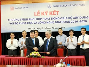 Bộ Khoa học và Công nghệ và Bộ Xây dựng ký kết Chương trình phối hợp hoạt động giai đoạn 2016 - 2020