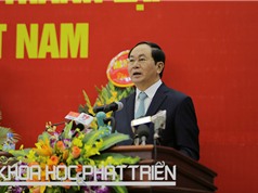 Chủ tịch nước Trần Đại Quang: "Tôi luôn sẵn sàng lắng nghe các nhà khoa học"