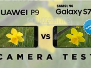 Clip: So sánh camera Huawei P9 và Samsung Galaxy S7