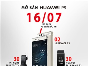 Siêu phẩm Huawei P9 chính thức mở bán tại Việt Nam ngày 16/7