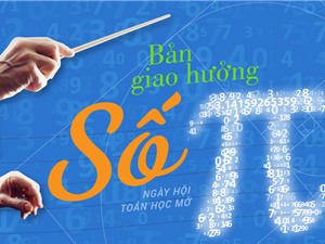 GS Ngô Bảo Châu, GS Vũ Hà Văn sẽ tham dự Ngày hội toán học mở tại Hà Nội