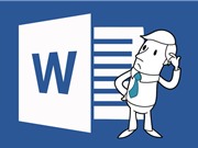 8 mẹo giúp bạn trở thành cao thủ Microsoft Word