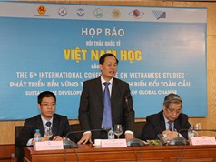 700 báo cáo được gửi đến hội thảo quốc tế Việt Nam học