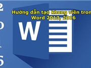 Hướng dẫn cách tạo khung viền trên Word 2013, 2016