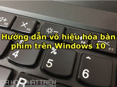 Hướng dẫn vô hiệu hóa bàn phím trên Windows 10