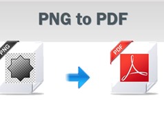 Hướng dẫn chuyển ảnh PNG sang file PDF không dùng phần mềm