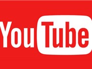 Google hợp tác với Bộ Thông tin và Truyền thông để gỡ bỏ clip xấu độc trên YouTube