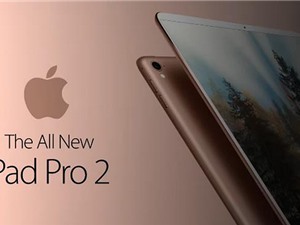 Clip: Trên tay iPad Pro 10,5 inch mới ra mắt