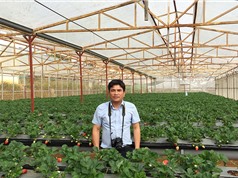 Thạc sỹ Nguyễn Thế Nhuận - nhà khoa học nghiên cứu ứng dụng công nghệ cao trong nông nghiệp