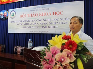 Hội thảo “Công nghệ lọc nước biển, nước nhiễm mặn, nước nhiễm bẩn thành nước tinh khiết”