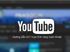 Hướng dẫn kích hoạt giao diện ban đêm cực đẹp cho Youtube 