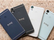 Bảng giá điện thoại HTC tháng 8/2017: Nhiều xáo trộn