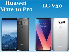 Clip: Huawei Mate 10 Pro “so dáng” với LG V30