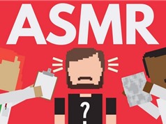 Đừng bất ngờ vì hiện tượng ASMR hoàn toàn có lợi về cả thể chất lẫn tinh thần của bạn