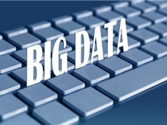 Big data - công cụ “lớn” để giải quyết các vấn đề xã hội