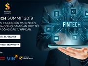 Fintech Summit 2019: Tuyển chọn và kết nối đầu tư cho các startup xuất sắc 