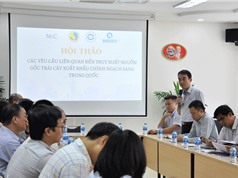 Việt Nam - Trung Quốc: Thừa nhận thông tin truy xuất nguồn gốc lẫn nhau 