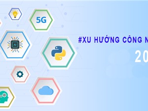 [Infographic] Top 10 xu hướng công nghệ năm 2020