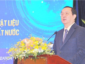 Bộ trưởng Huỳnh Thành Đạt: Bộ KH&CN luôn chủ trương đẩy mạnh đào tạo nhân lực ngành công nghiệp vật liệu 
