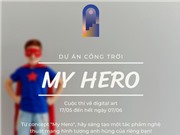 Thư mời tham gia cuộc thi "my hero" cùng Cổng trời NFT Việt Nam