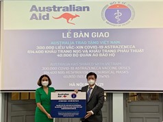 Úc bàn giao thêm cho Việt Nam 300.000 liều vaccine AstraZeneca