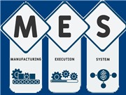 Ứng dụng hệ thống điều hành sản xuất MES trong nhà máy thông minh