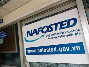 Quỹ NAFOSTED: Cần tiếp tục nâng cao quy mô và hiệu quả tài trợ