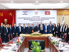 Việt Nam và Israel: KH&CN là trọng tâm trong hợp tác song phương