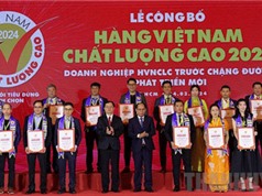 529 doanh nghiệp đạt chứng nhận hàng Việt Nam chất lượng cao do người tiêu dùng bình chọn